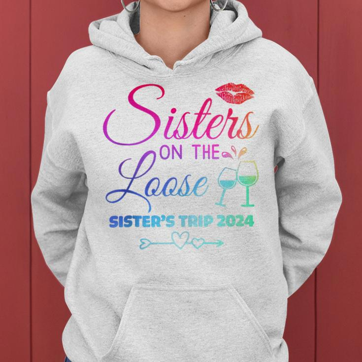 Cute Girls Trip Sisters On The Loose Sisters Trip 2024 Women Hoodie