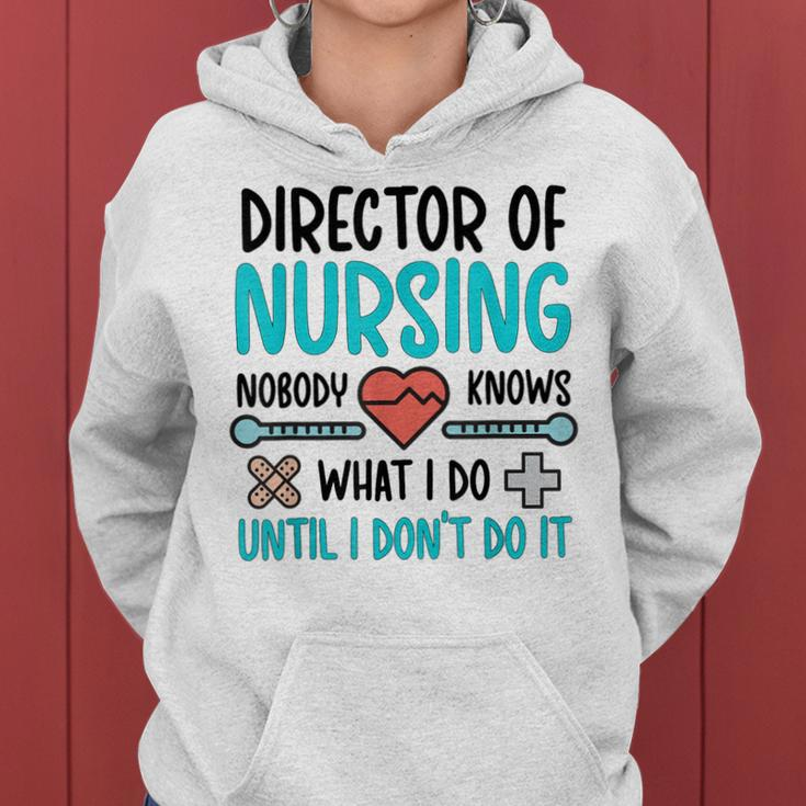 Director Of Nursing Director Nurse Director Women Hoodie