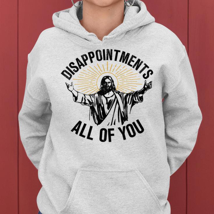 Disappointments All Of You Jesus Christian Religion Women Hoodie