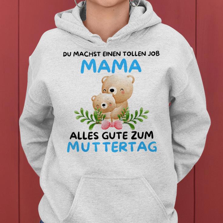 Du Machst Einen Tolle Job Mama Alles Gute Zum Muttertag Kapuzenpullover für Damen