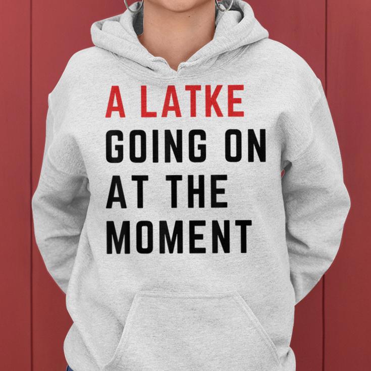 Hanukkah Version A Latke Going On At The Moment Women Hoodie