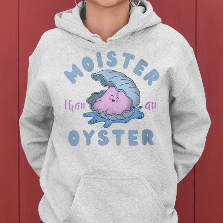 Moister Than An Oyster Apparel Women Hoodie