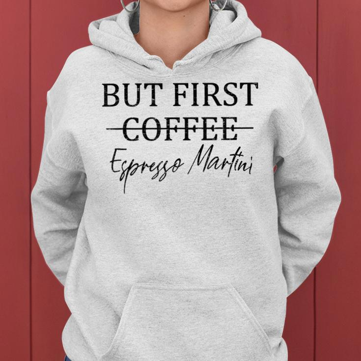 Retro But First Coffee Espresso Martini Drinking Lover Women Hoodie