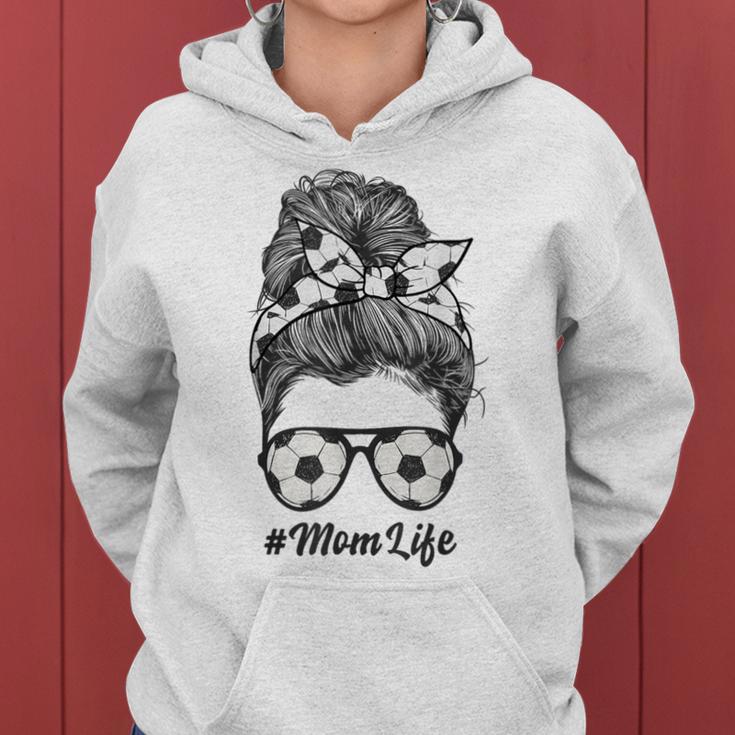 Soccer Mom Soccer Ball Messy Bun Soccer Mom Life Women Hoodie