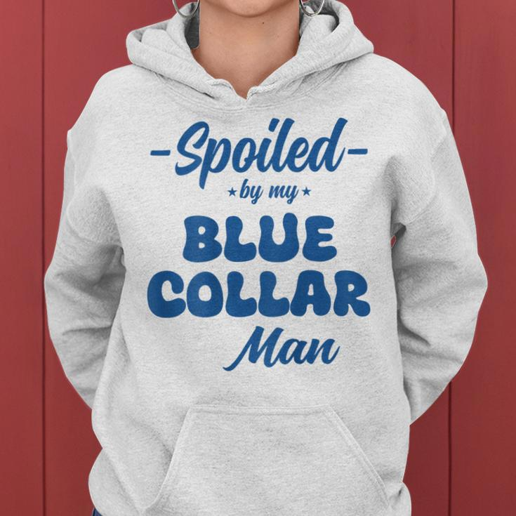 Spoiled By My Blue Collar Man Wife Groovy On Back Women Hoodie