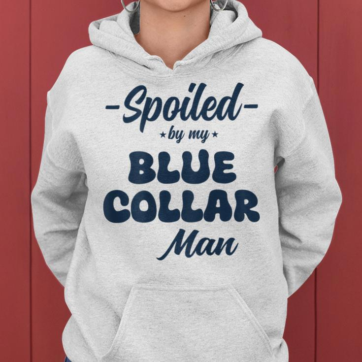 Spoiled By My Blue Collar Man Blue Collar Wife Groovy Women Hoodie