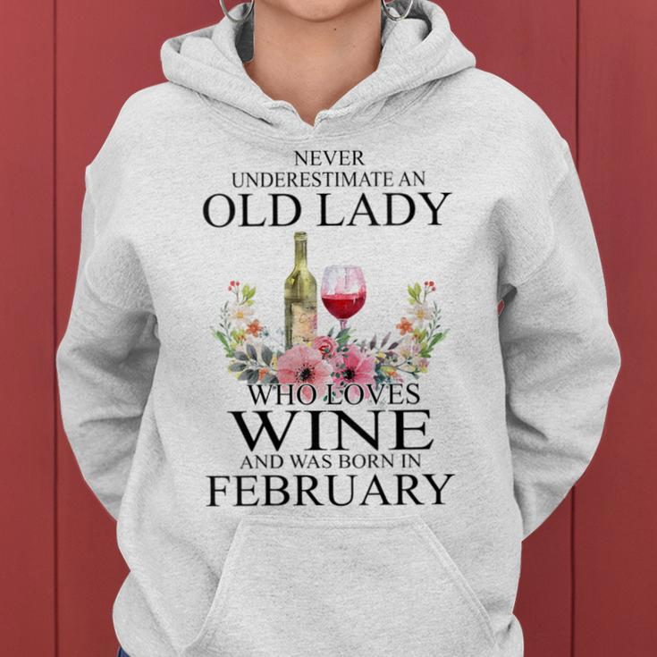 Never Underestimate An Old Woman Who Loves Wine February Women Hoodie