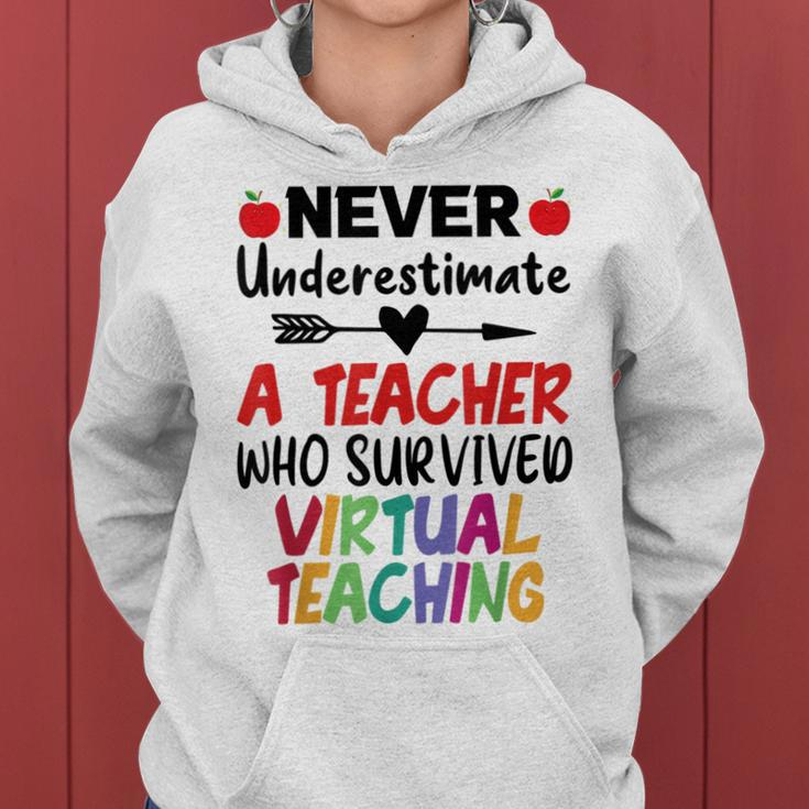 Never Underestimate A Teacher Who Survived Virtual Teaching Women Hoodie