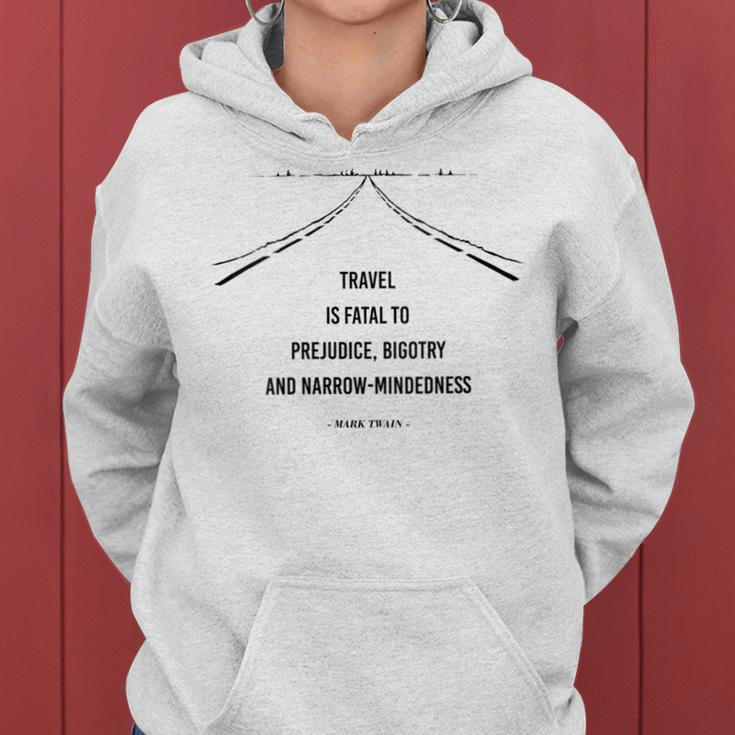 Uplifting Positive Message 'Travel Is Fatal To Prejudice' Women Hoodie