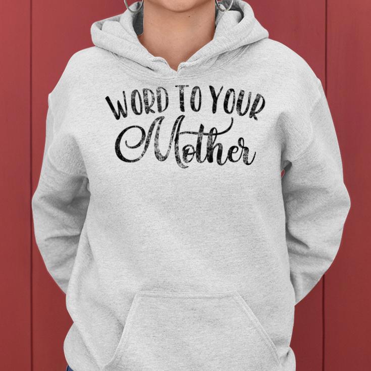 Word To Your Mother Dark Women Hoodie