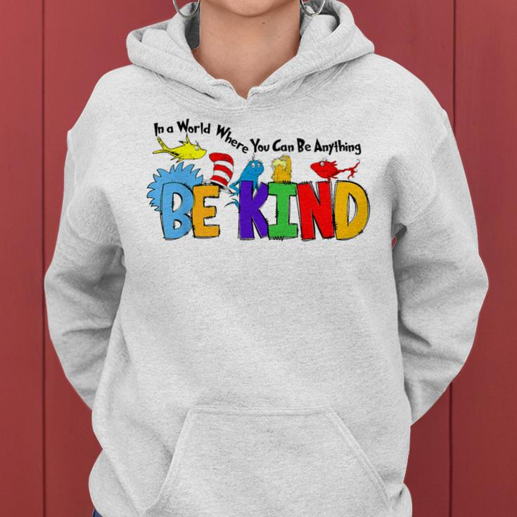 In World Where You Can Be Anything Be Kind Positive Rainbow Women Hoodie