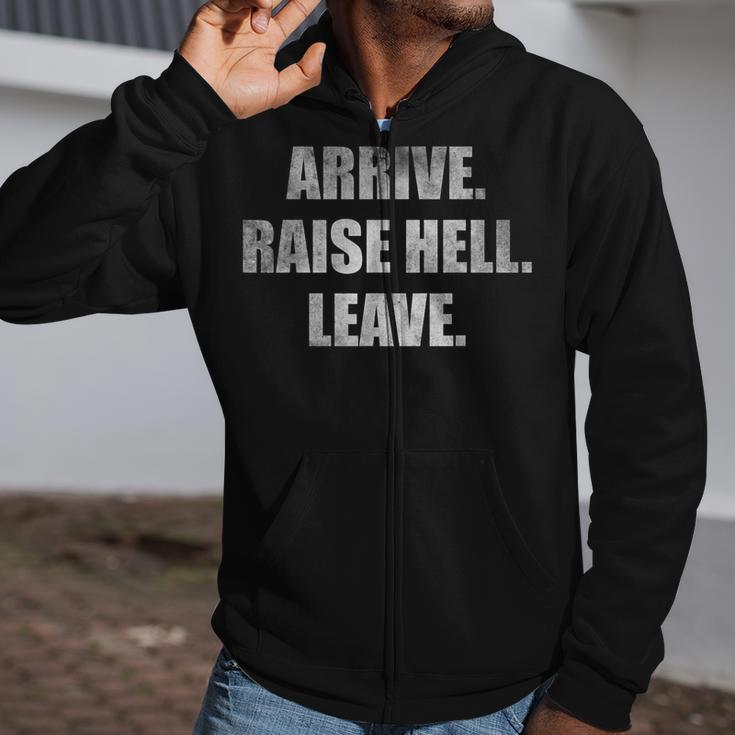 Arrive Raise Hell Leave Zip Up Hoodie