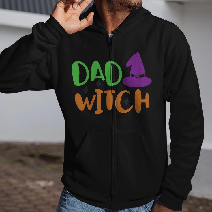 Dad Witch Witch Hat Halloween Quote Zip Up Hoodie