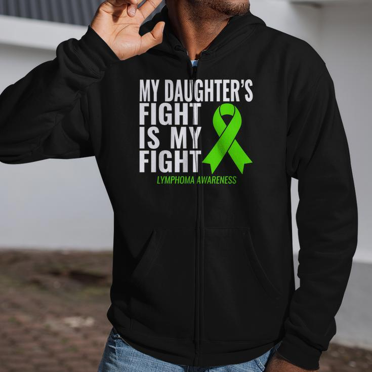 My Daughters Fight Is My Fight Lymphoma Cancer Zip Up Hoodie