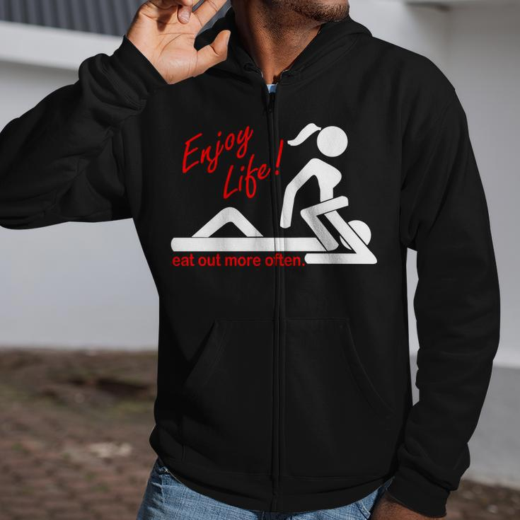 Enjoy Life Eat Out More Often Tshirt Zip Up Hoodie
