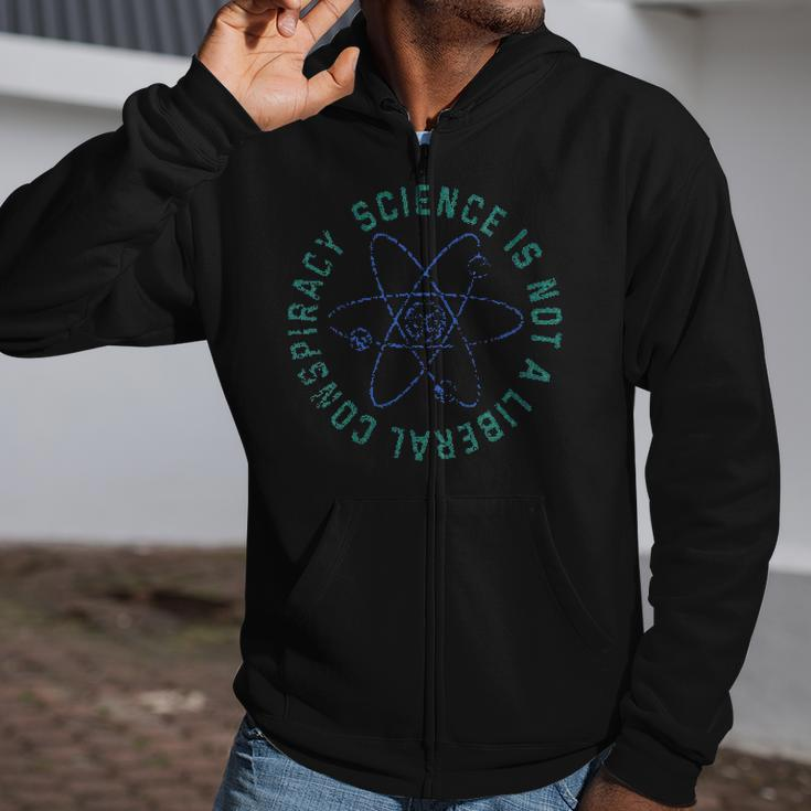 Science Is Not A Liberal Conspiracy Zip Up Hoodie