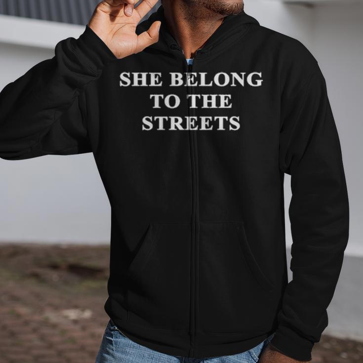 She Belong To The Streets Zip Up Hoodie