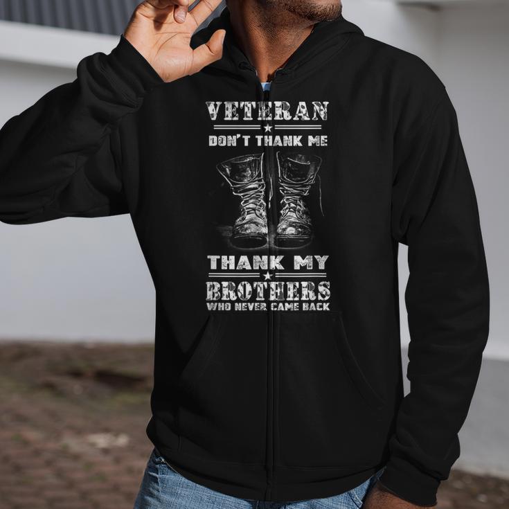 Veteran Don't Thank Me Thank My Brothers Zip Up Hoodie