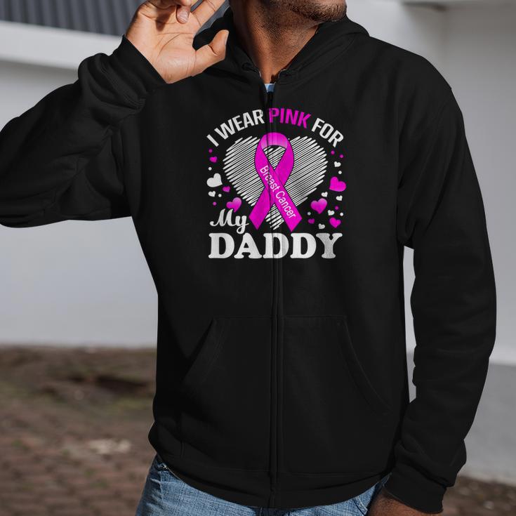 I Wear Pink For My Daddy Breast Cancer Awareness Shirt Zip Up Hoodie