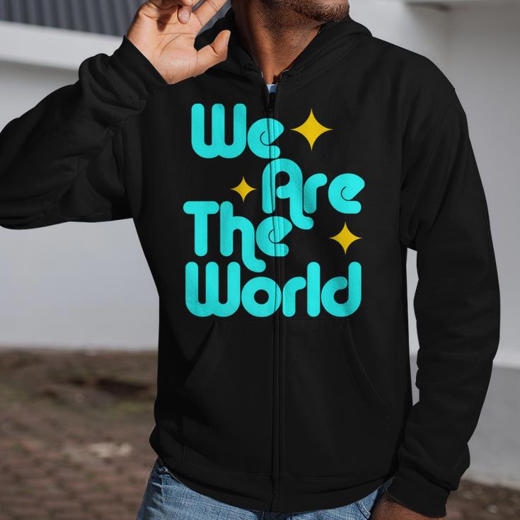 We Are The World Zip Up Hoodie