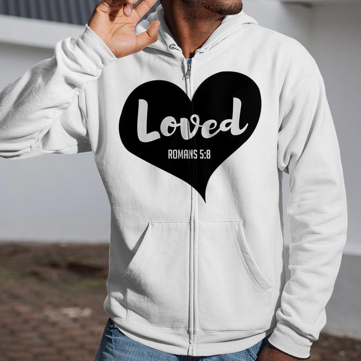 Loved Romans 58 Bible Verse Valentines Christian Zip Up Hoodie