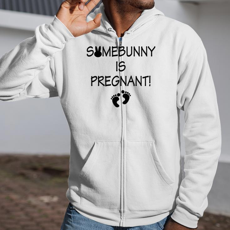 Somebunny Is Pregnant Cute Easter Announcement Zip Up Hoodie