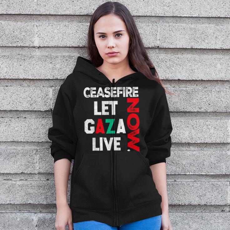 Ceasefire Now Let Gaza Live Palestine Gaza Strip Zip Up Hoodie