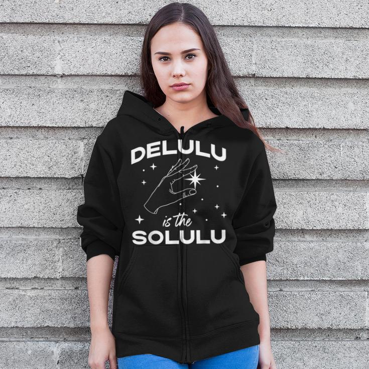 Delulu Is The Solulu Social Media Meme Zip Up Hoodie