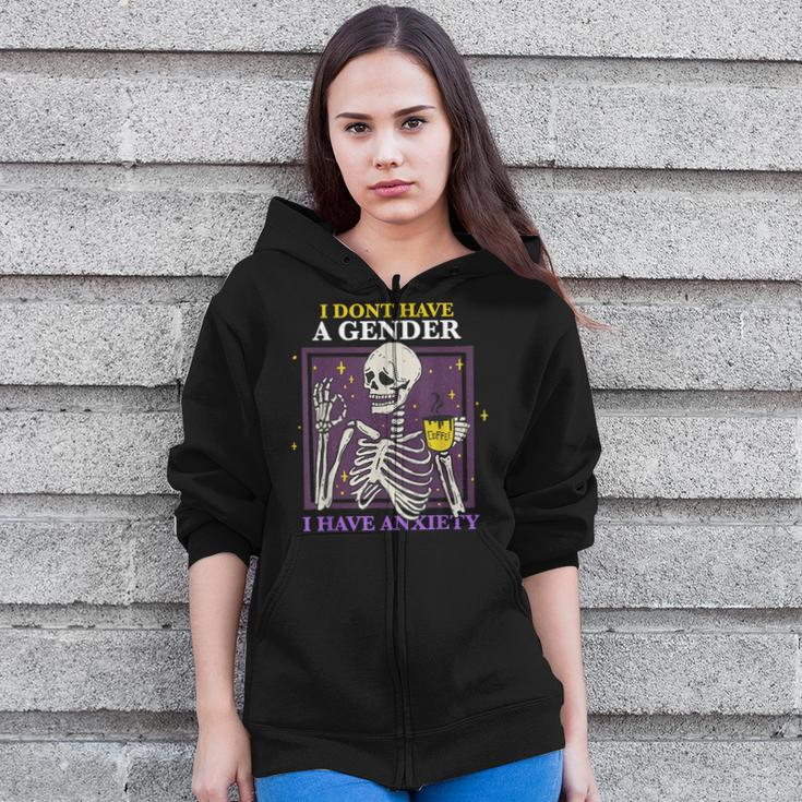 I Don't Have A Gender I Have Anxiety Nonbinary Enby Skeleton Zip Up Hoodie