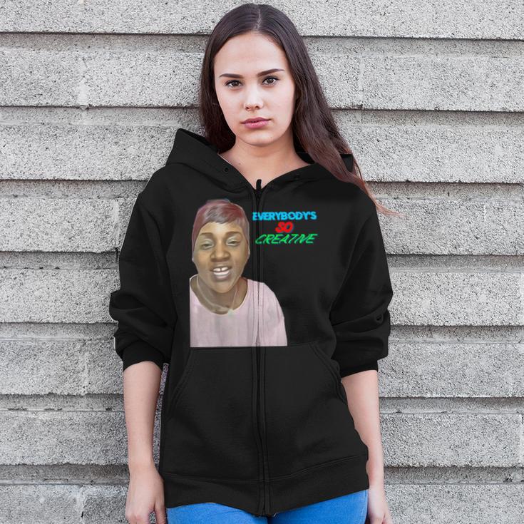 Everybody's So Creative Zip Up Hoodie