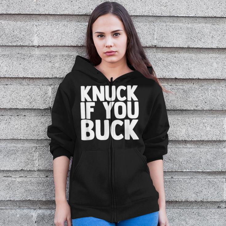 Knuck If You Buck Zip Up Hoodie