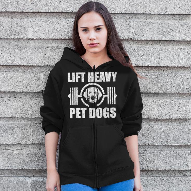 Lift Heavy Pet Dogs Bodybuilding Weightlifting Dog Lover Zip Up Hoodie