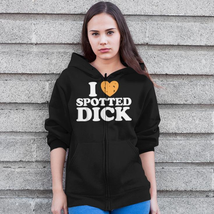 Love Spotted Dick British Currant Pudding Custard Food Zip Up Hoodie