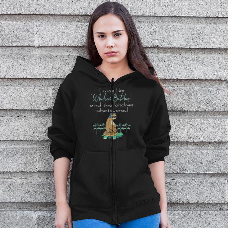 Mens I Was Like Whatever Bitches Sloth Riding Turtle Yoga Zip Up Hoodie