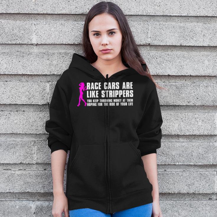 Race Cars Are Like Strippers Humor Car Lover Christmas Zip Up Hoodie