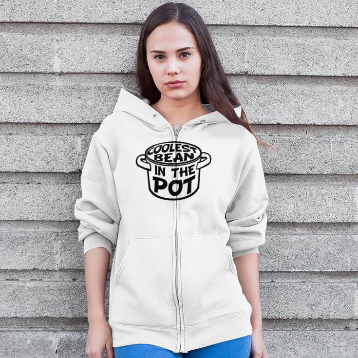 Coolest Bean In The Pot By Bear Strong Zip Up Hoodie