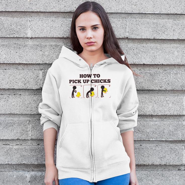 How To Pick Up Chicks Zip Up Hoodie