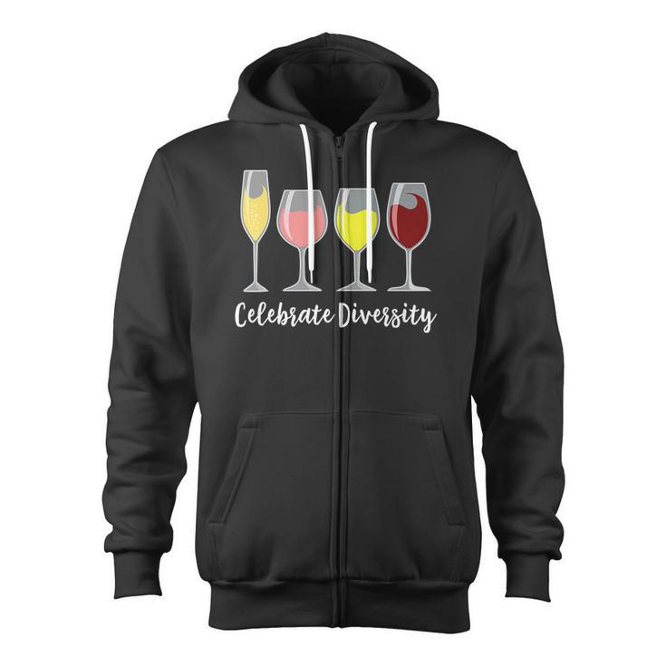 Celebrate Diversity Wine Alcohol Apparel Zip Up Hoodie