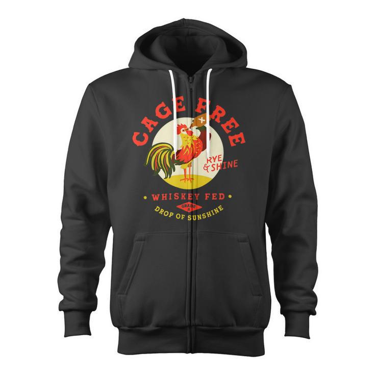 Chicken Chicken Cage Free Whiskey Fed Rye & Shine Rooster Chicken V3 Zip Up Hoodie