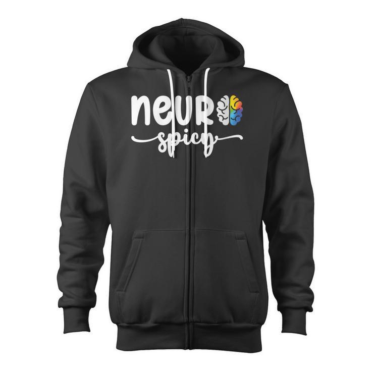 Cool Neurospicy Neuro Spicy Neurotypical Neurodiversity Adhd Zip Up Hoodie