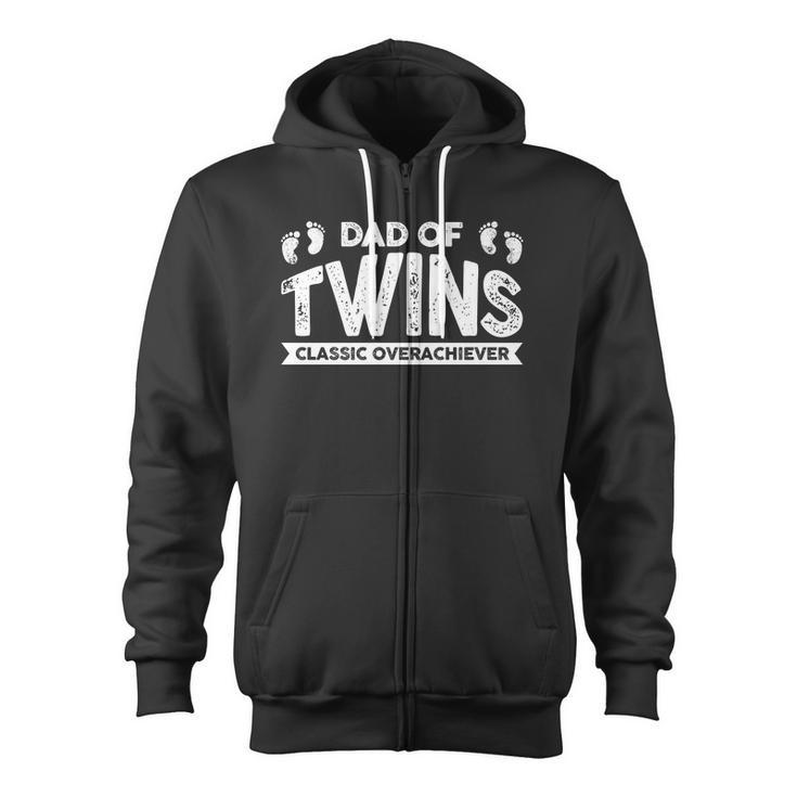 Dad Of Twins Classic Overachiever Zip Up Hoodie