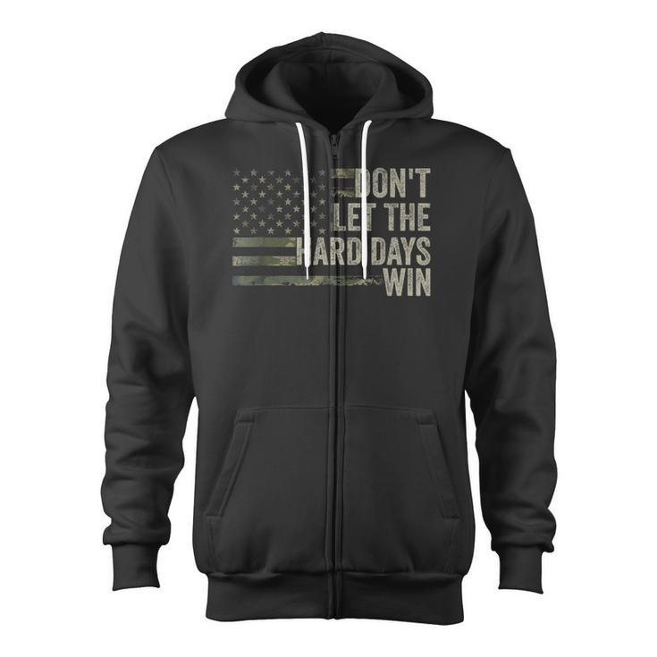 Don't Let The Hard Days Win Vintage American Flag Zip Up Hoodie