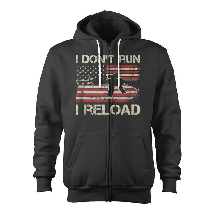 I Don't Run I Reload Ar15 Vintage Usa Flag Gun Zip Up Hoodie