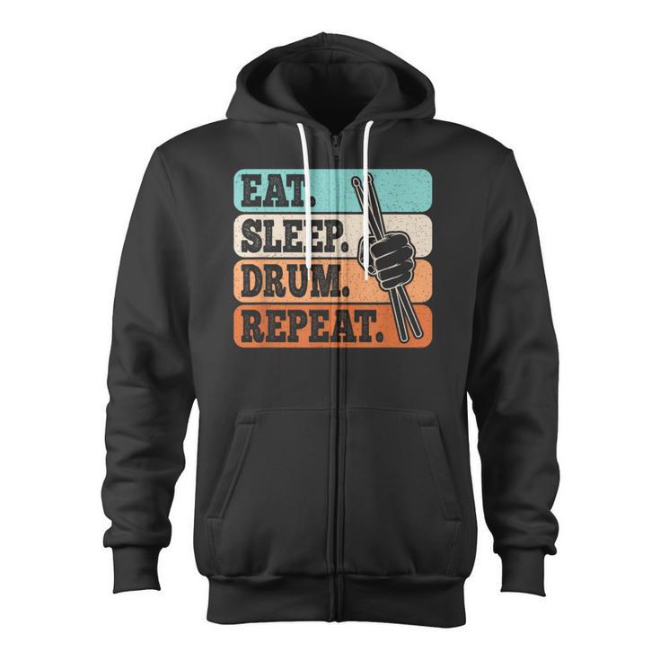 Eat Sleep Drum Repeat Drummer Drumming Lover Retro Zip Up Hoodie