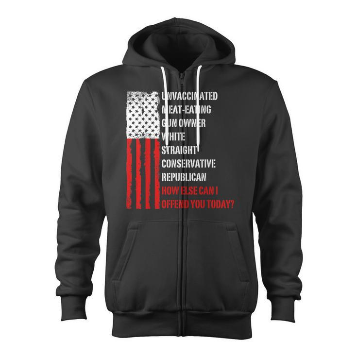 How Else Can I Offend You Today Saying Quote Usa Flag Zip Up Hoodie