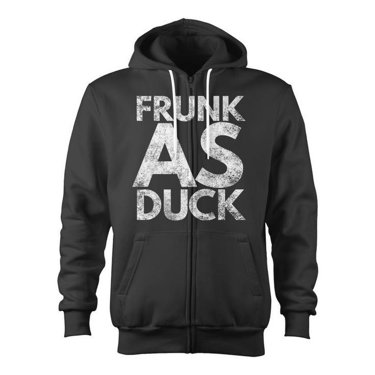 Frunk As Duck Drinking Beer Alcohol Wine Gin Zip Up Hoodie