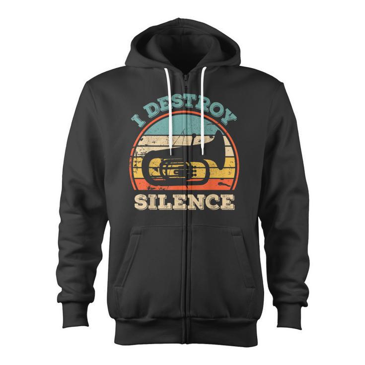 Tuba I Destroy Silence Marching Band Tuba Zip Up Hoodie