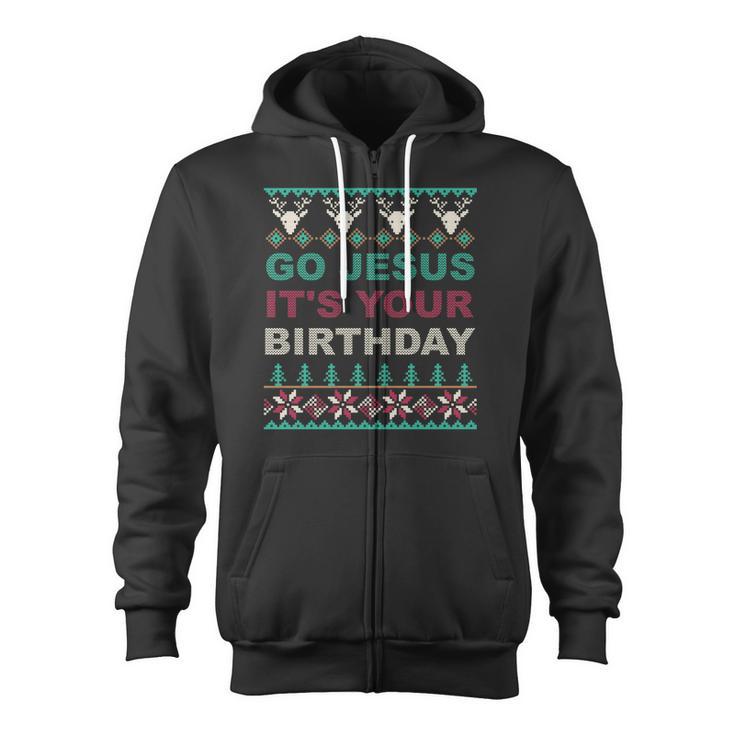 Go Jesus Its Your Birthday Ugly Christmas Sweater Zip Up Hoodie