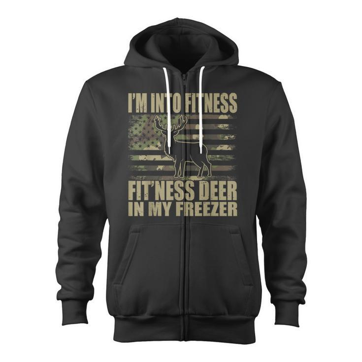 Hunting I'm Into Fitness Fit'ness Deer In My Freezer Zip Up Hoodie