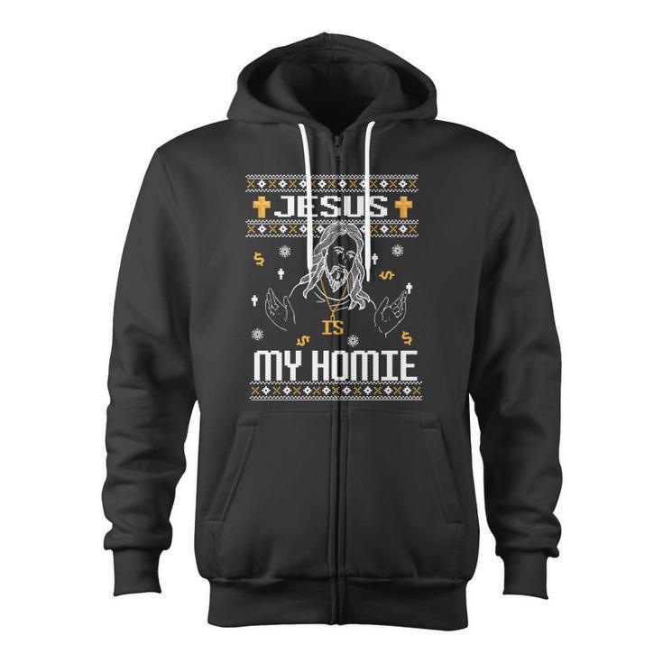 Jesus Is My Homie Ugly Christmas Sweater Christian Shi Zip Up Hoodie